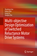 Multiobjective Design Optimization Of Switched Reluctance Motor Drive Systems Xiaodong Sun