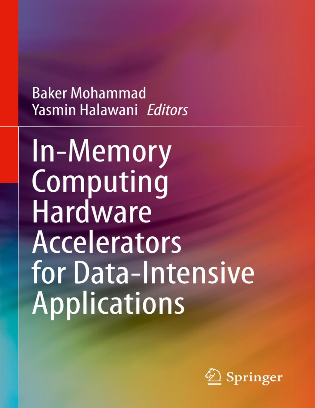 Inmemory Computing Hardware Accelerators For Dataintensive Applications Baker Mohammad Yasmin Halawani