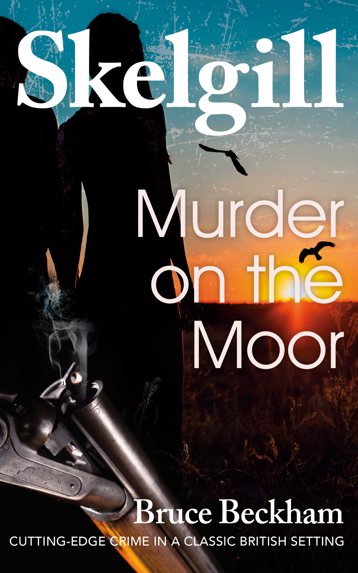 Skelgill 15 Murder On The Moor Bruce Beckham