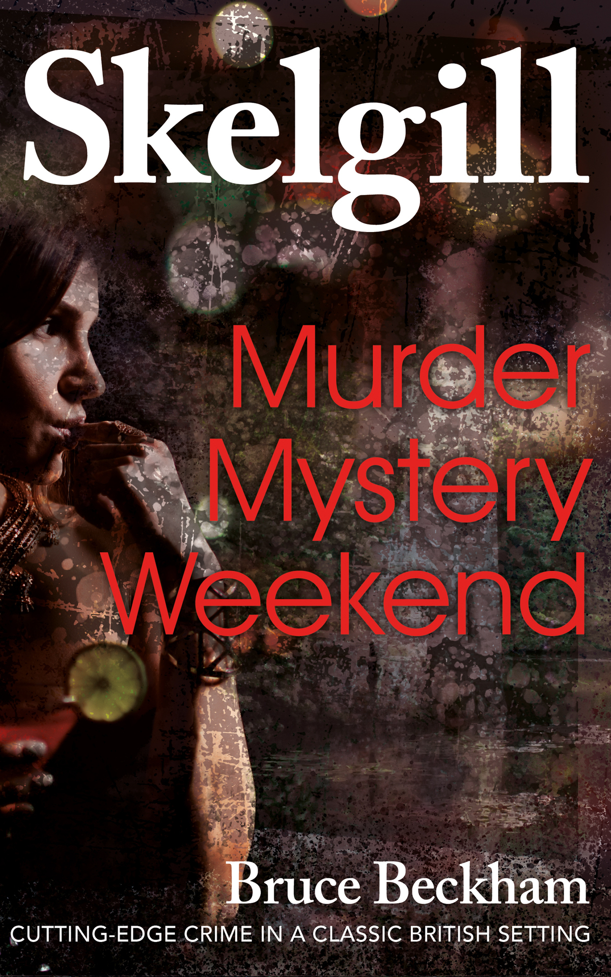 Murder Mystery Weekend Skelgill 11 1st Edition Bruce Beckham