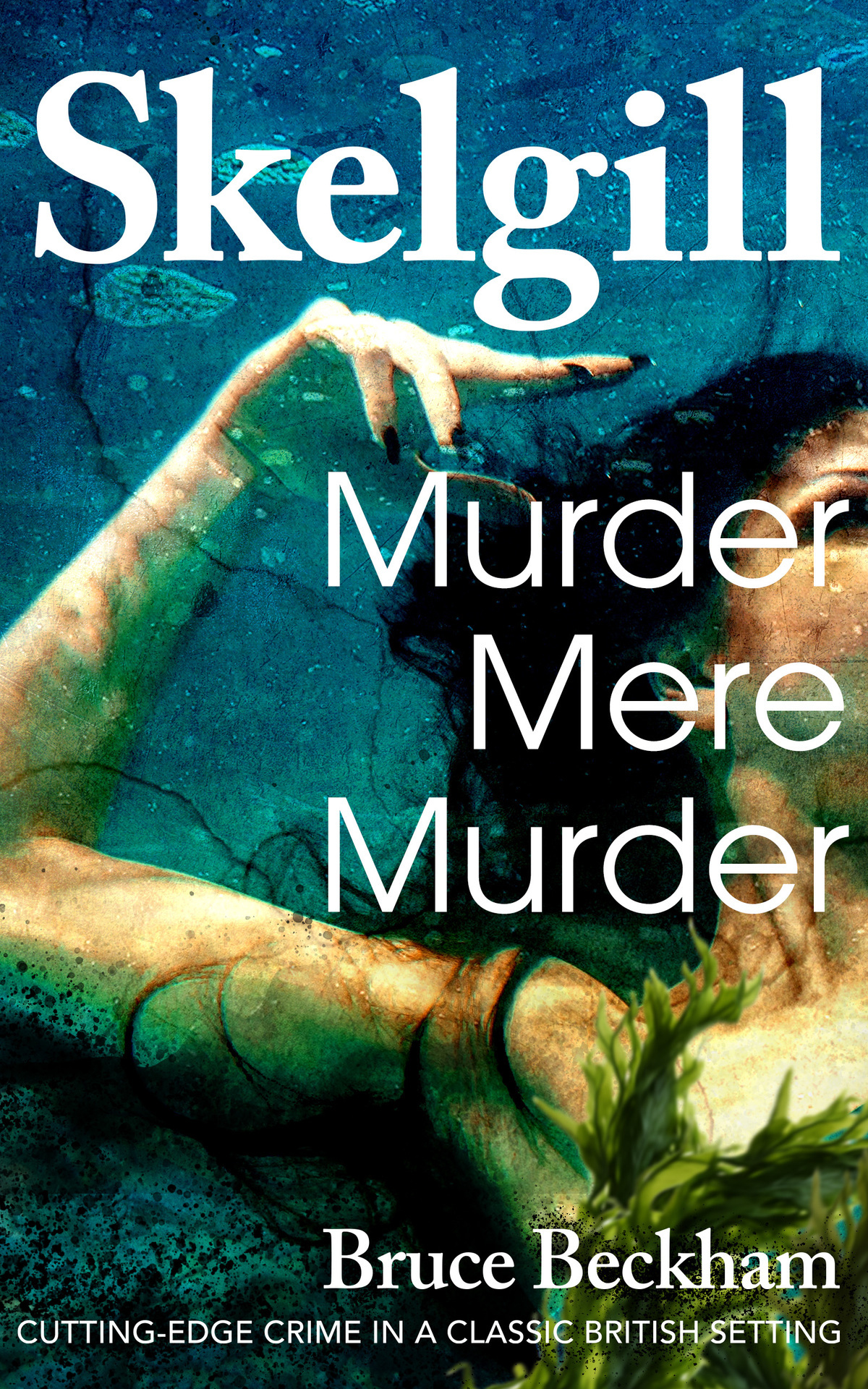 Skelgill 24 Murder Mere Murder Bruce Beckham