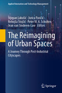 The Reimagining Of Urban Spaces Stjepan Lakusi Jurica Pavii