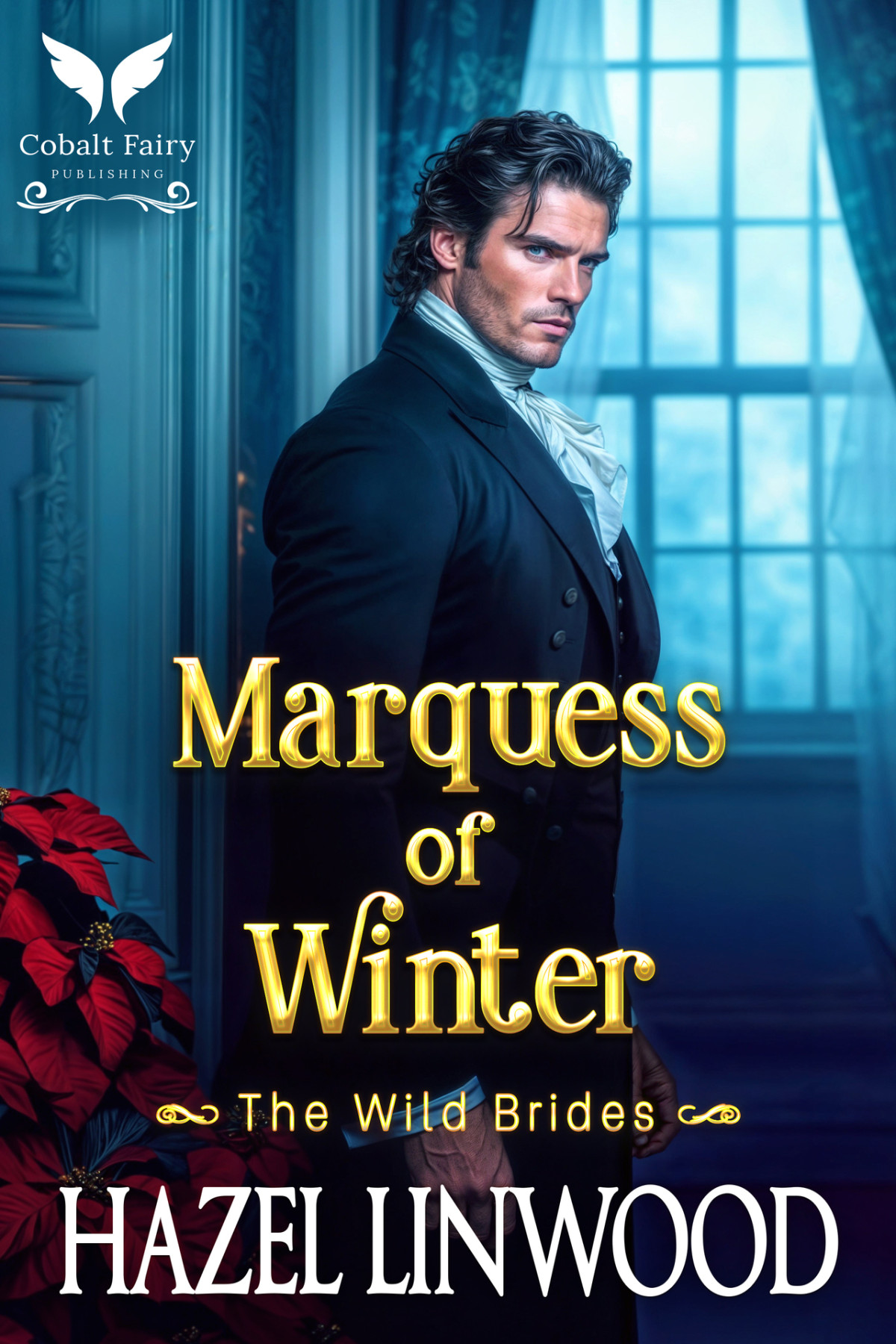 Marquess Of Winter A Historical Regency Romance Novel The Wild Brides Book 3 Hazel Linwood