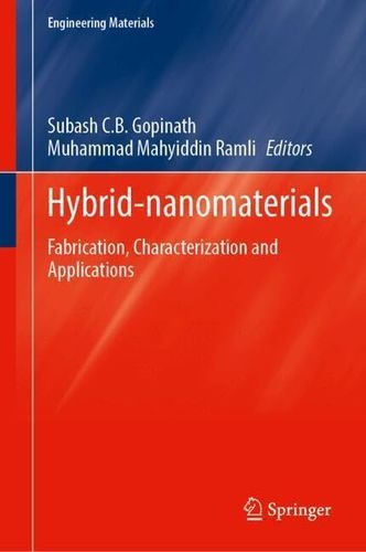 Hybridnanomaterials Fabrication Characterization And Applications Engineering Materials 2024th Edition Subash C B Gopinath