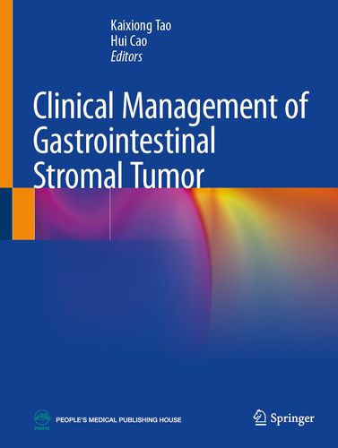 Clinical Management Of Gastrointestinal Stromal Tumor 2024th Edition Kaixiong Tao