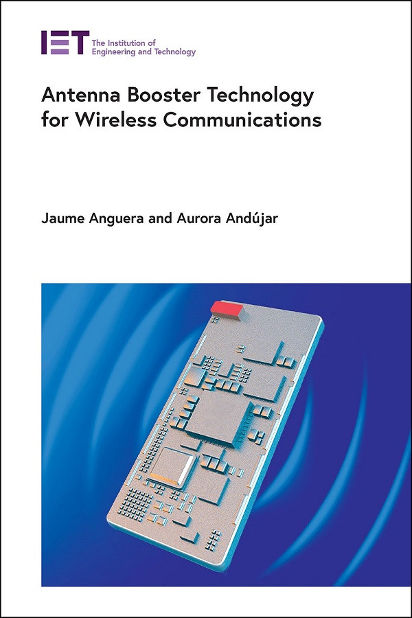 Antenna Booster Technology For Wireless Communications Jaume Anguera