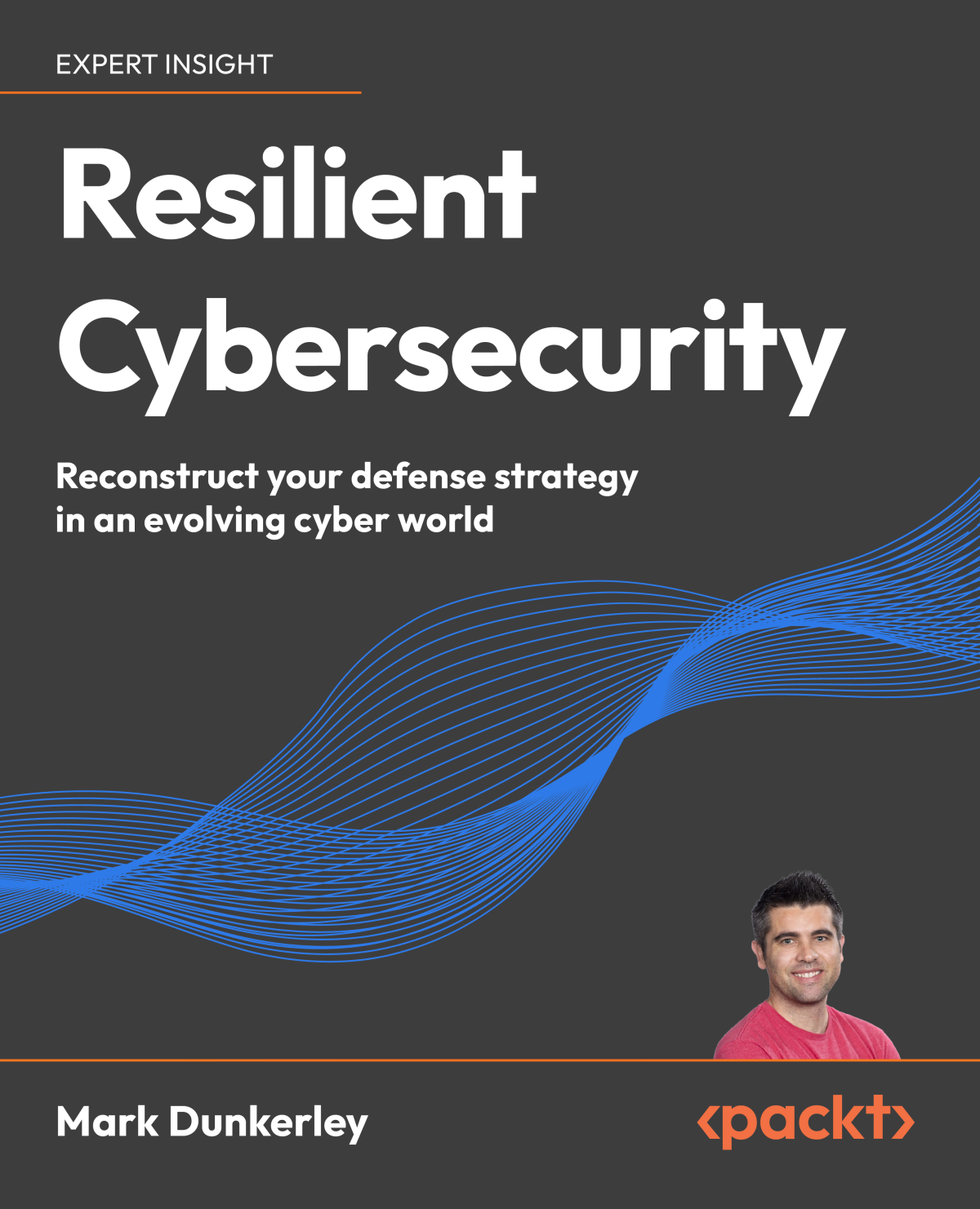 Resilient Cybersecurity Mark Dunkerley