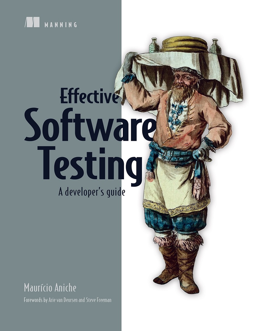 Effective Software Testing A Developers Guide Maurcio Aniche