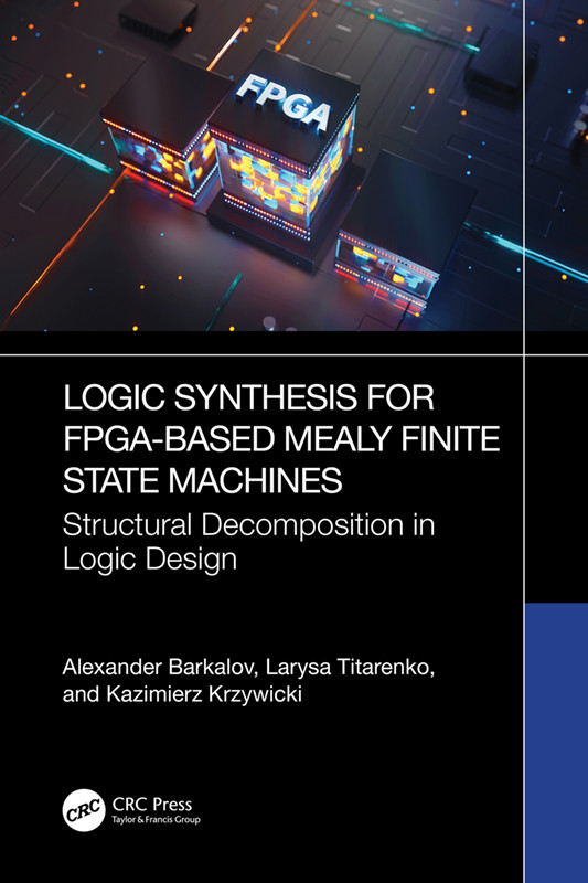 Logic Synthesis For Fpgabased Mealy Finite State Machines Structural Decomposition In Logic Design Barkalov