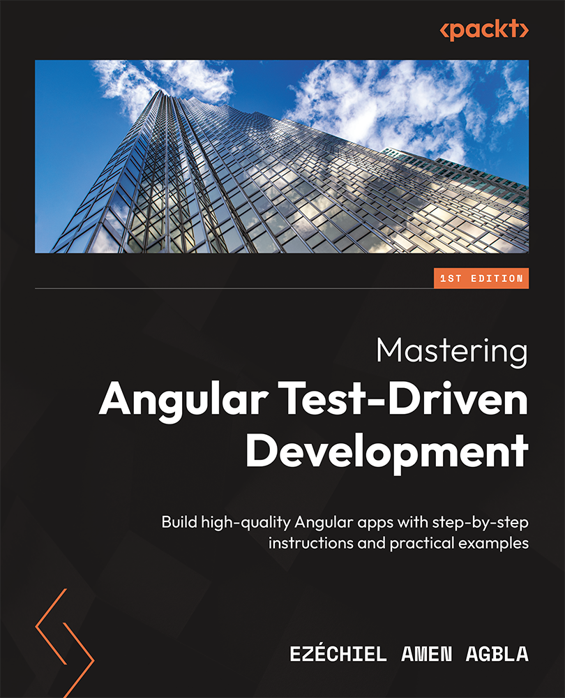 Mastering Angular Testdriven Development Ezchiel Amen Agbla