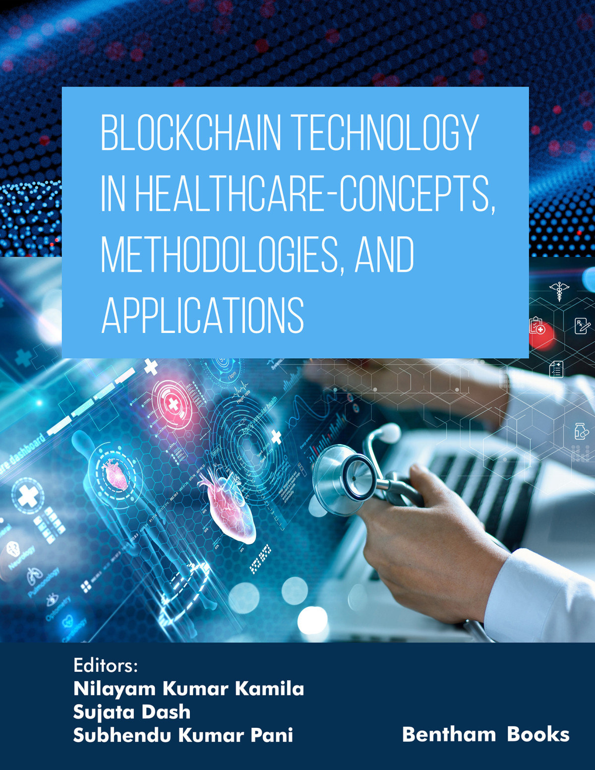 Blockchain Technology In Healthcare Conceptsmethodologies And Applications Kamila