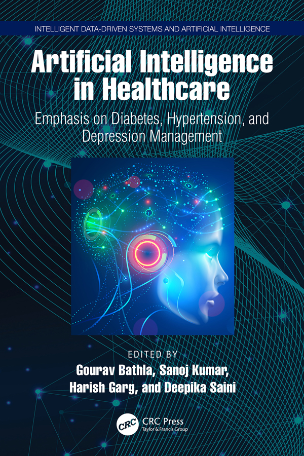 Artificial Intelligence In Healthcare Emphasis On Diabetes Hypertension And Depression Management Gourav Bathla Sanoj Kumar Harish Garg Deepika Saini