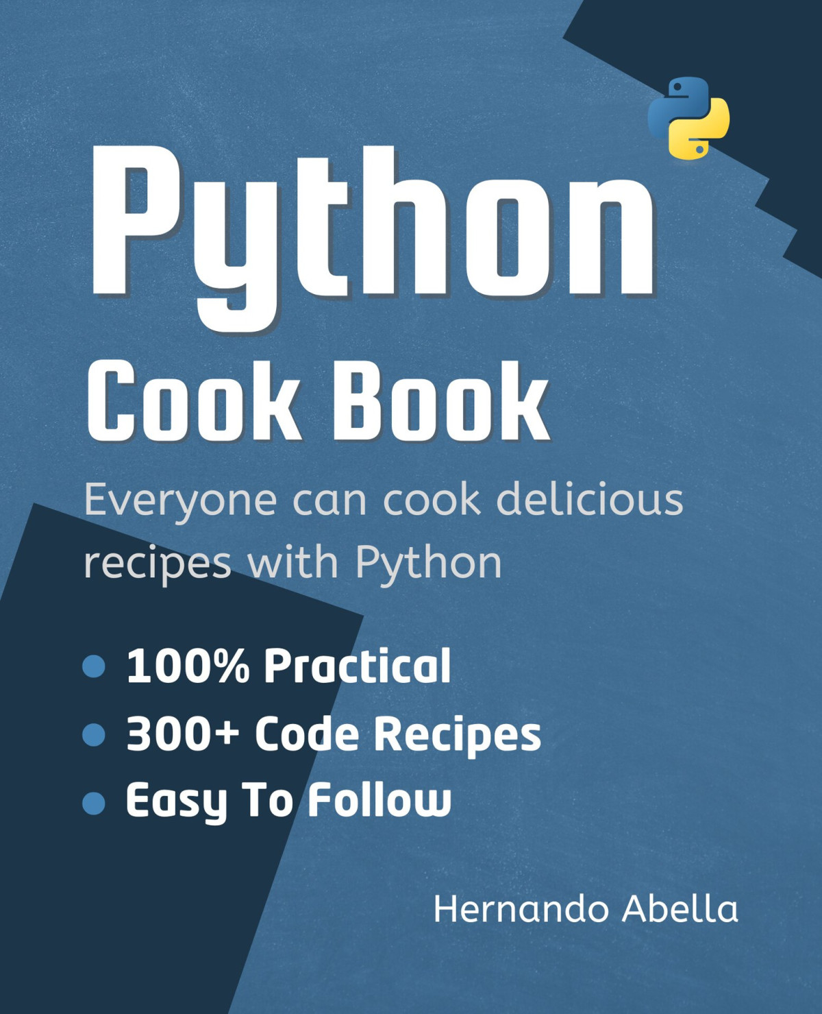 Python Cookbook Everyone Can Cook Delicious Recipes 300 Abella