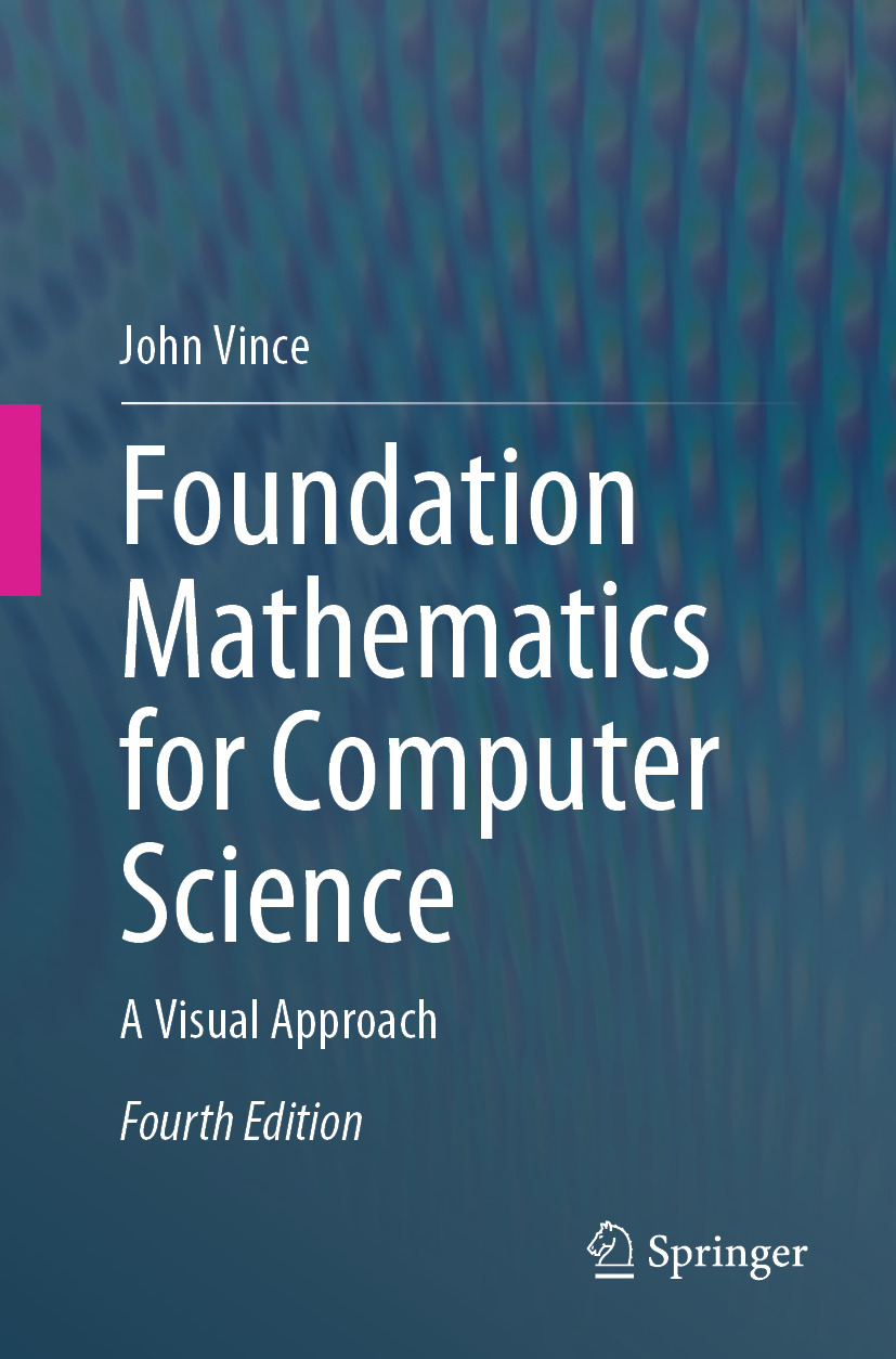 Foundation Mathematics For Computer Science A Visual Approach John Vince