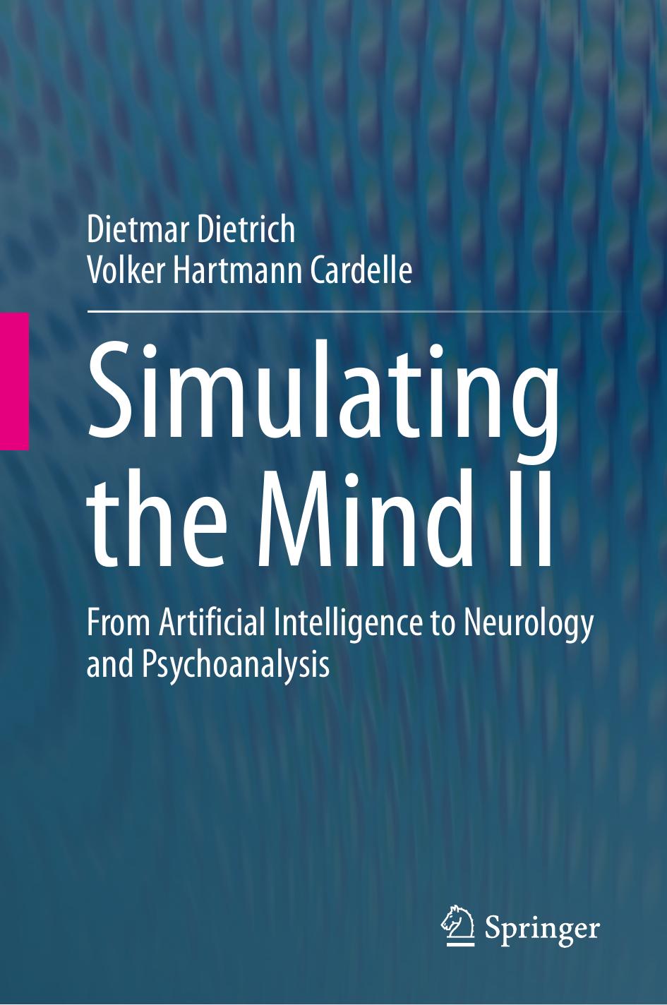 Simulating The Mind Ii Dietmar Dietrich Volker Hartmann Cardelle