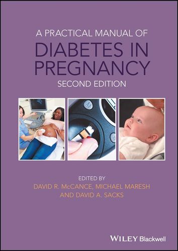 A Practical Manual Of Diabetes In Pregnancy 2nd Edition 2nd Edition David Mccance