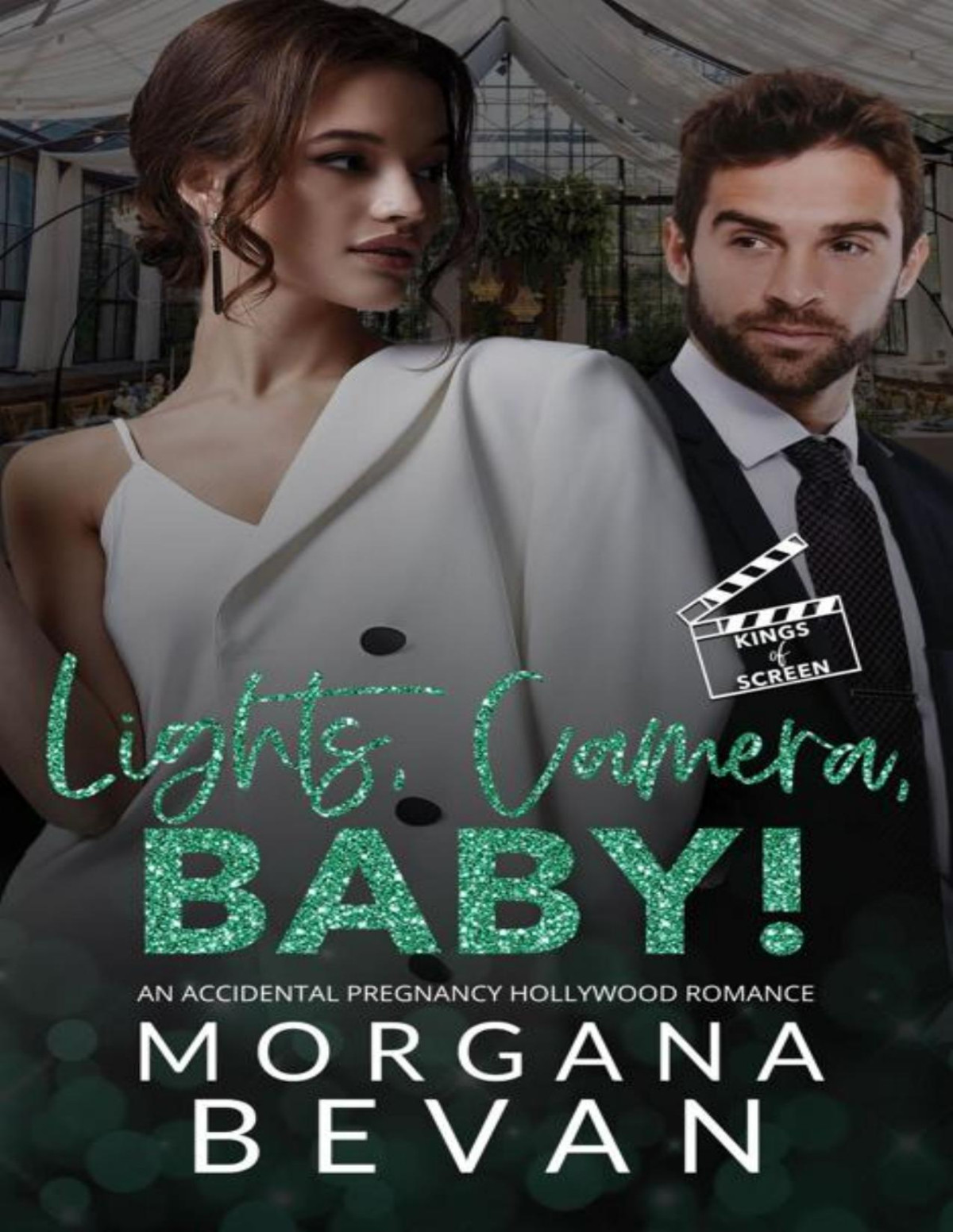 Lights Camera Baby An Accidental Pregnancy Hollywood Romance Kings Of Screen Celebrity Romance Book 5 Morgana Bevan