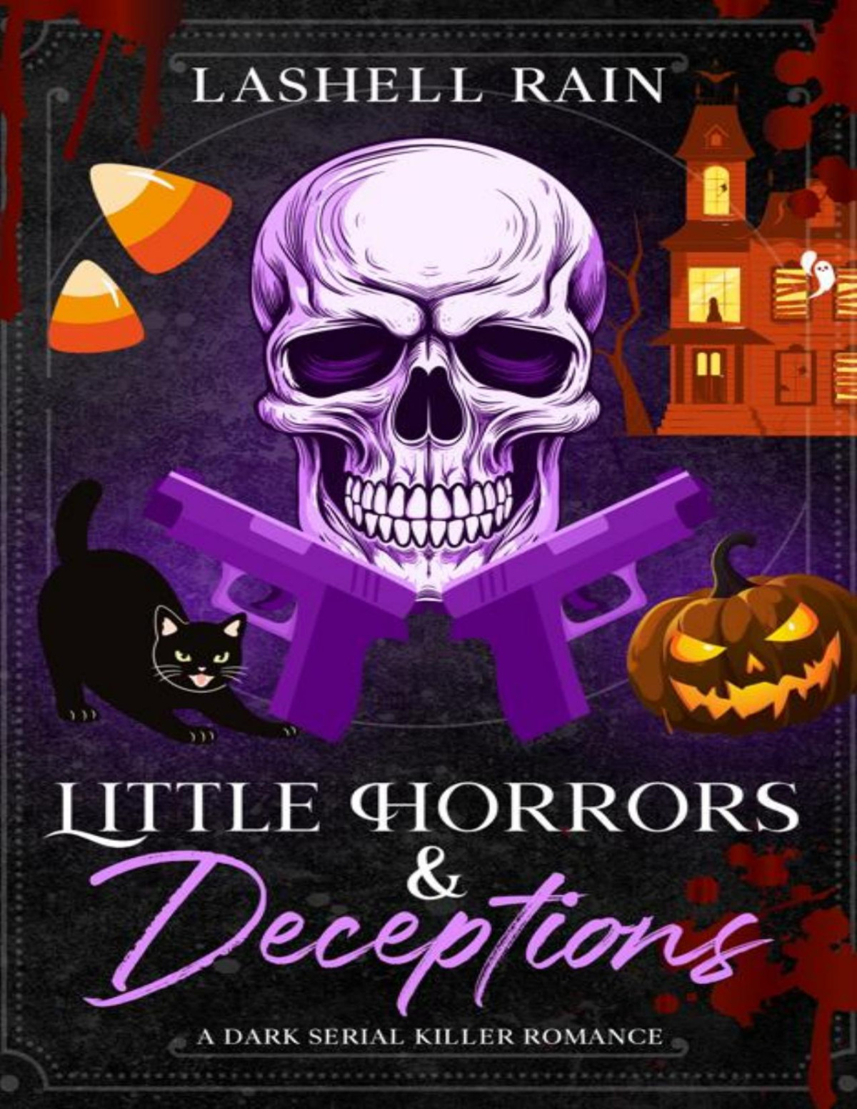 Little Horrors Deceptions A Dark Serial Killer Romance Novella Dark Holiday Series Book 2 Lashell Rain