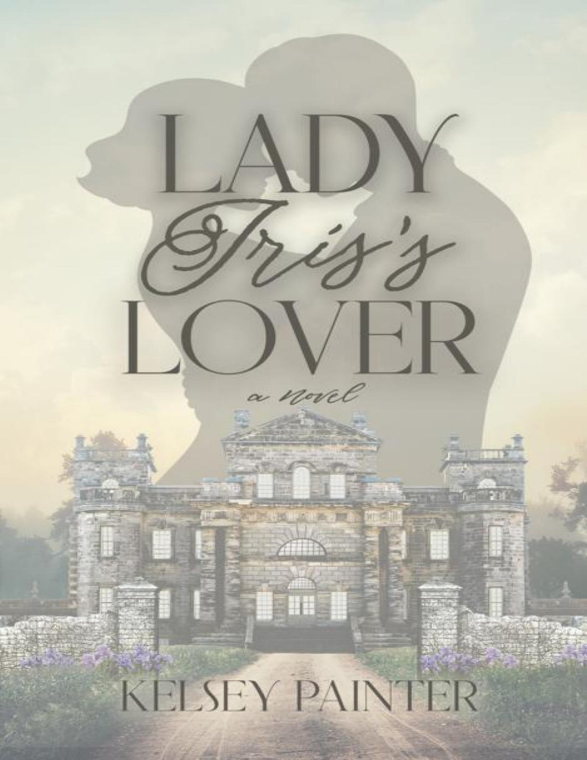 Lady Iriss Lover Maid And Mistress Book 2 Kelsey Painter