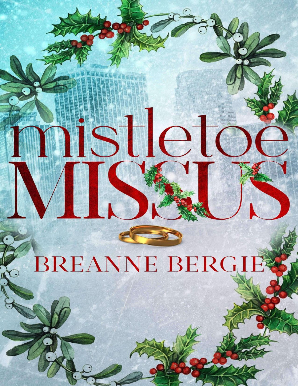 Mistletoe Missus Breanne Bergie