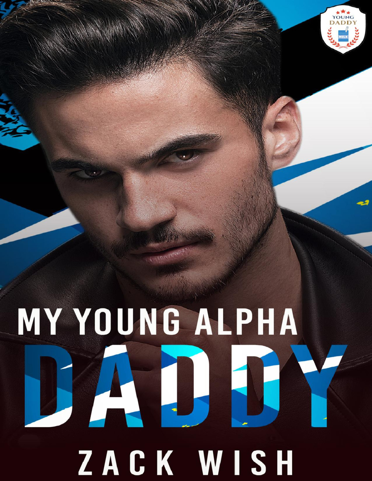 My Young Alpha Daddy Zack Wish