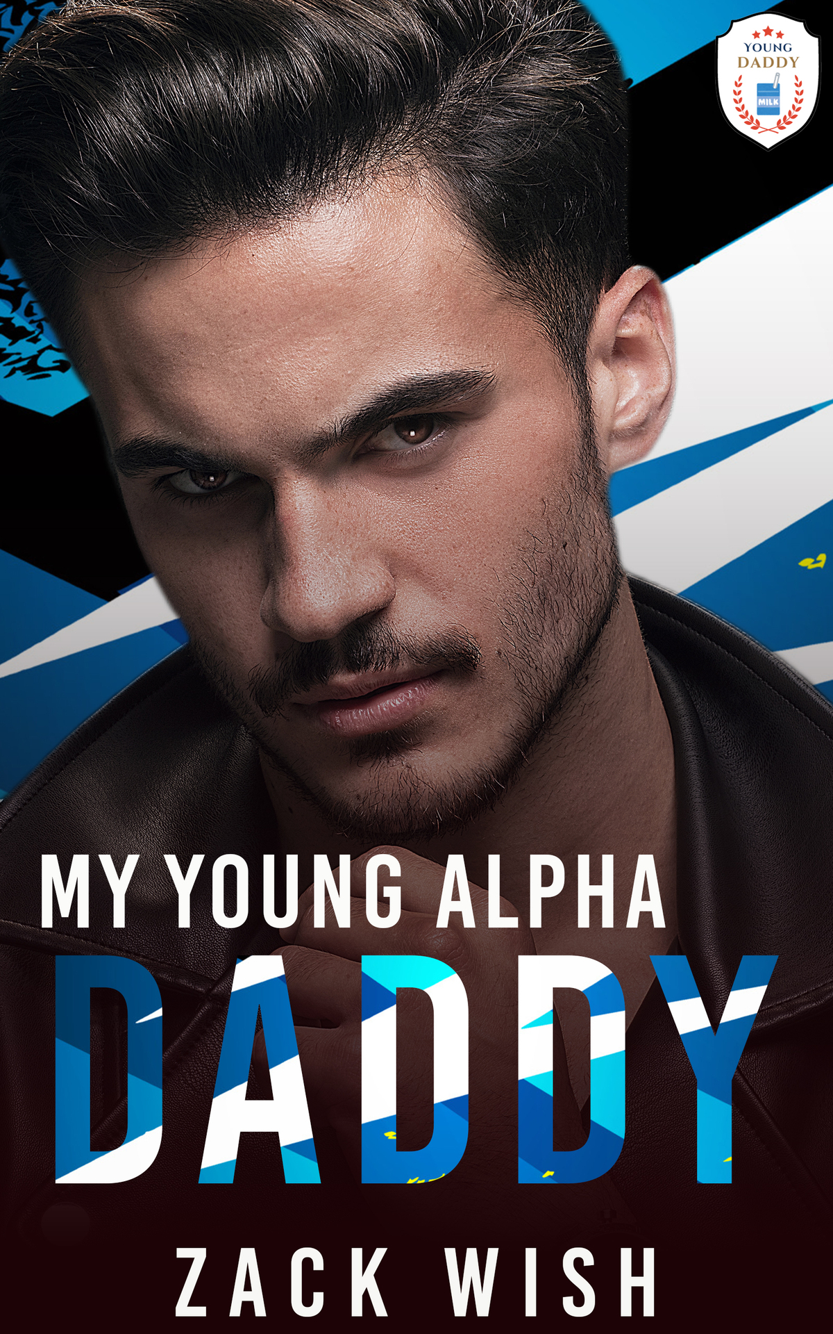 My Young Alpha Daddy Zack Wish