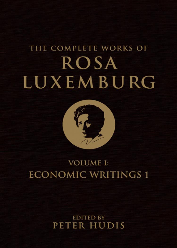 The Complete Works Of Rosa Luxemburg Volume I Rosa Luxemburg