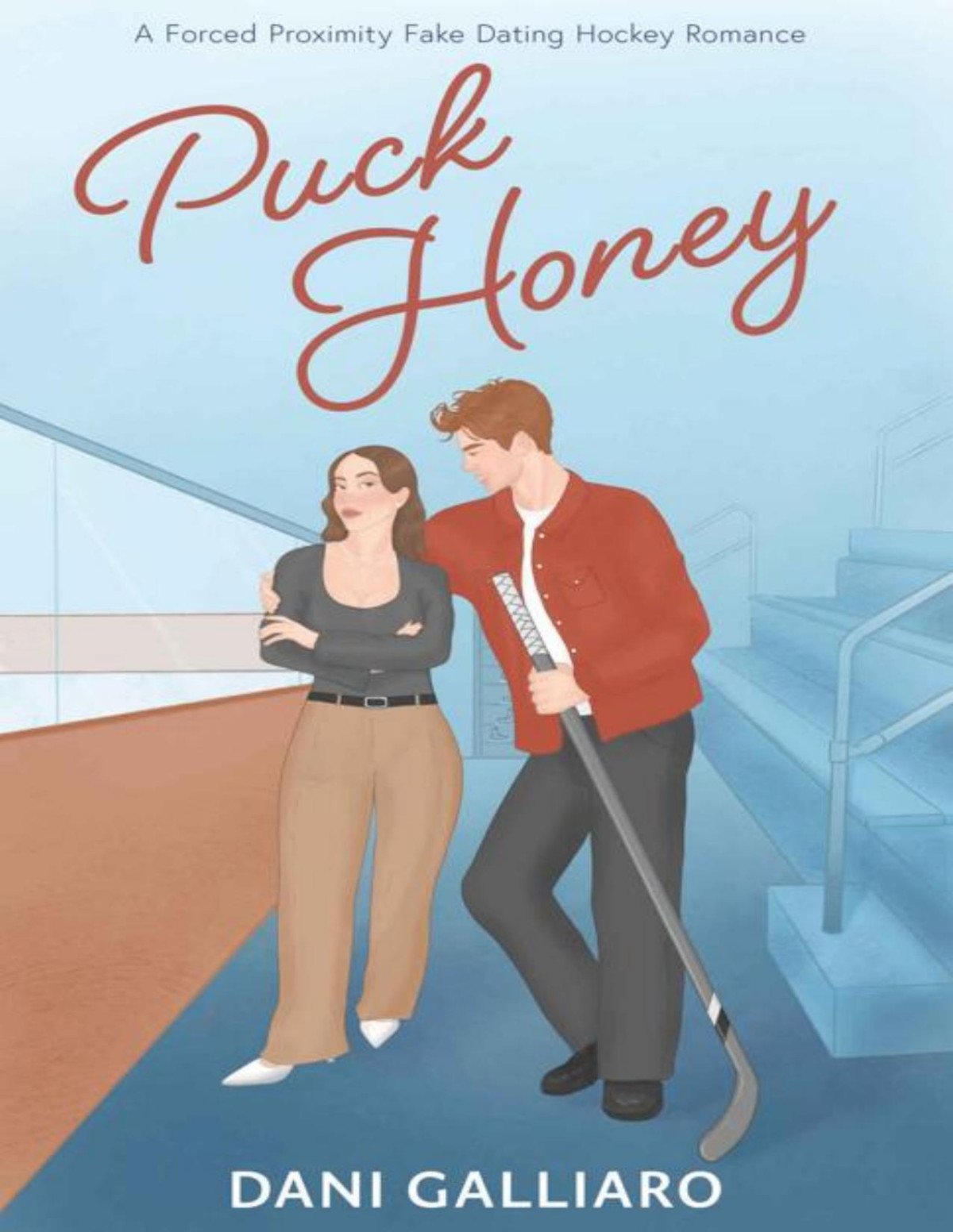 Puck Honey A Forced Proximity Fake Dating Hockey Romance Unintentional Puck Bunny Book 2 Dani Galliaro