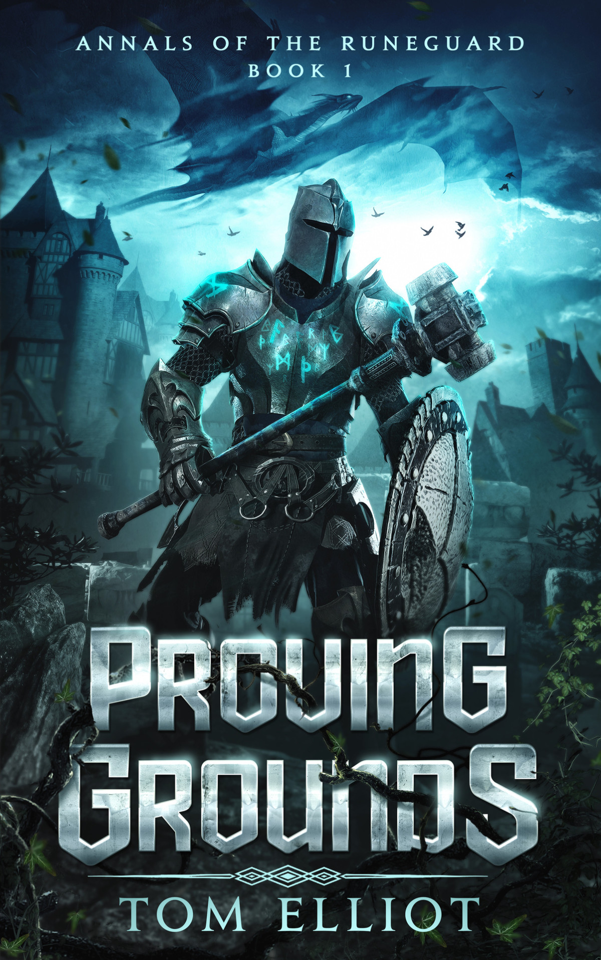 Proving Grounds Annals Of The Runeguard Book 1 The Annals Of The Runeguard Tom Elliot