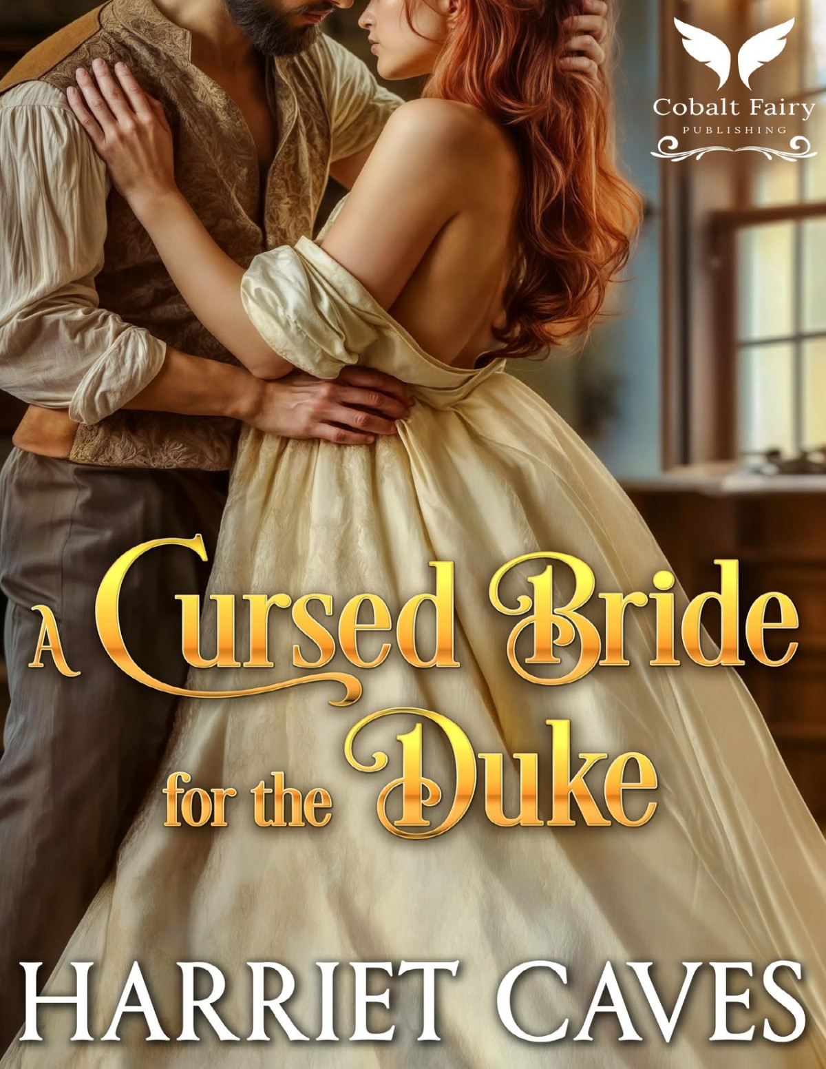A Cursed Bride For The Duke A Historical Regency Romance Novel Cursed Brides 1 Harriet Caves