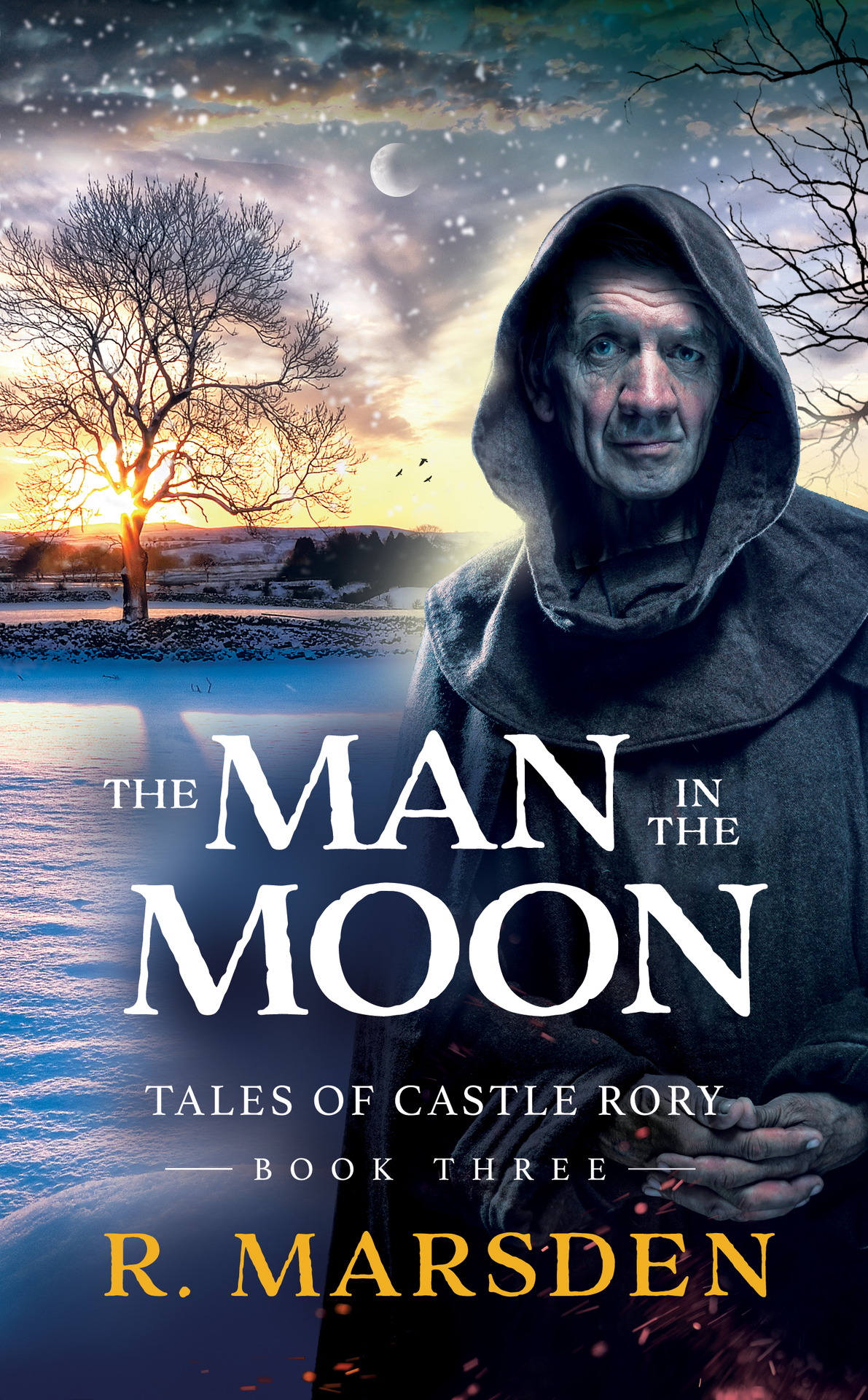 The Man In The Moon A Medieval Fantasy Adventure Tales Of Castle Rory Book 3 Marsden