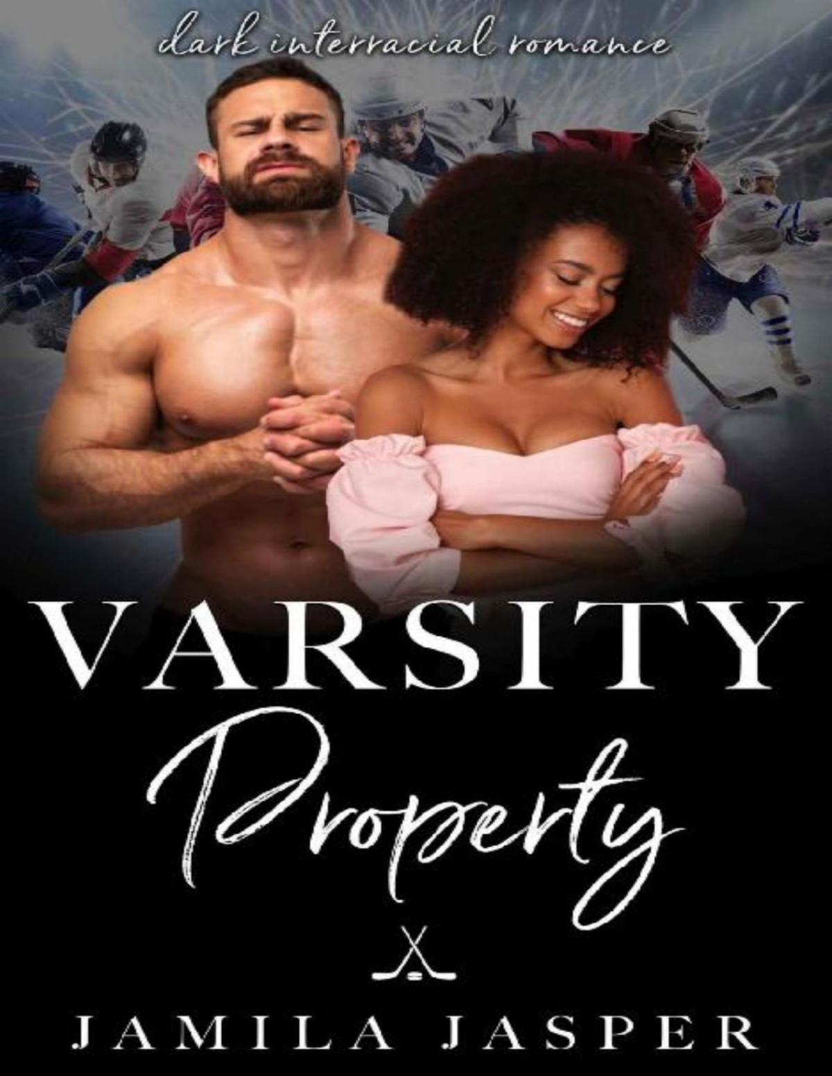 Varsity Property Enemiestolovers Multicultural Hockey Romance 1st Edition Jamila Jasper