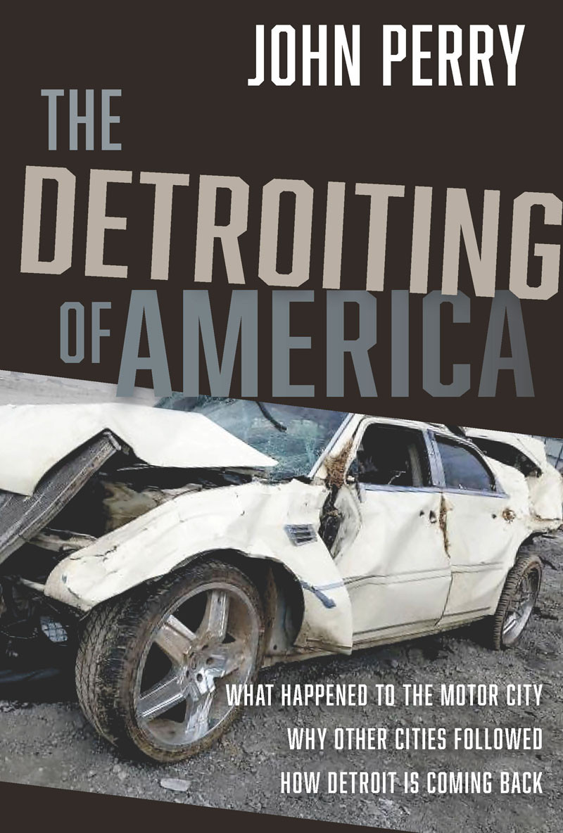 The Detroiting Of America 1st Edition John Perry