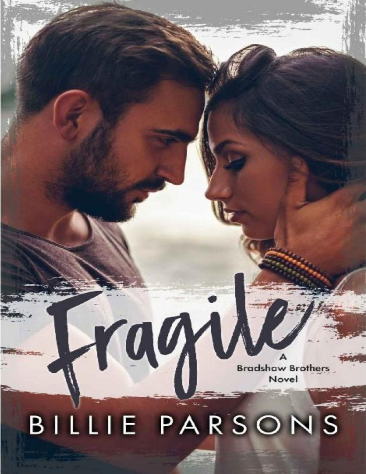 Fragile A Bradshaw Brothers Novel Book 1 Billie Parsons
