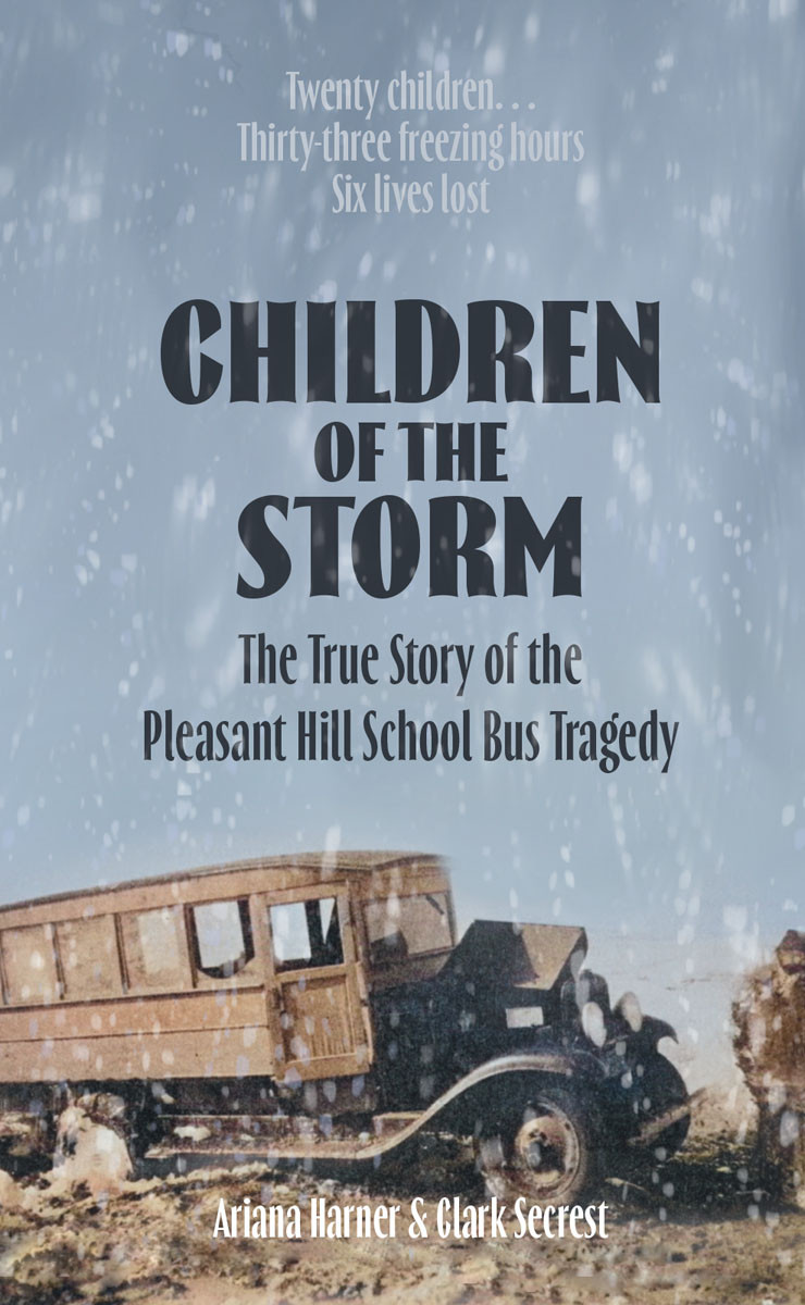 Children Of The Storm The True Story Of The Pleasant Hill School Bus Tragedy 1st Edition Ariana Harner And Clark Secrest