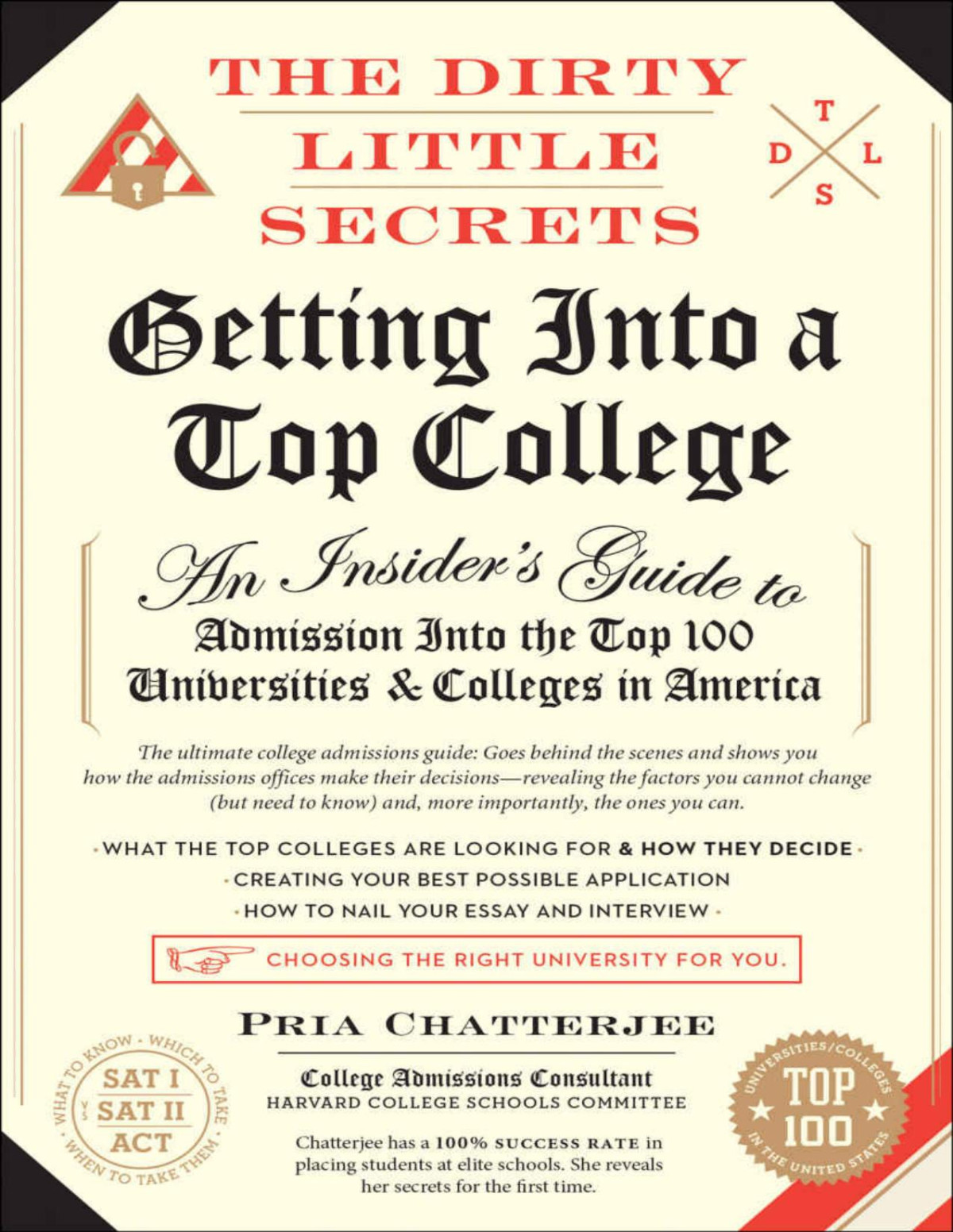 The Dirty Little Secrets Of Getting Into A Top College Pria Chatterjee