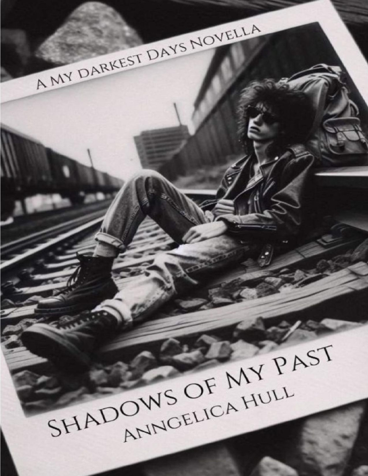 Shadows Of My Past My Darkest Days 1st Edition Anngelica Hull