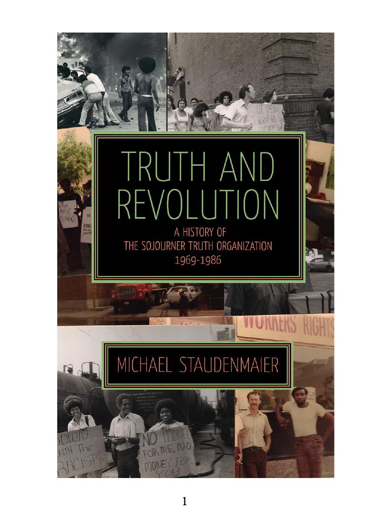Truth And Revolution A History Of The Sojourner Truth Organization 19691986 Michael Staudenmaier Author John H Bracey Jr Preface