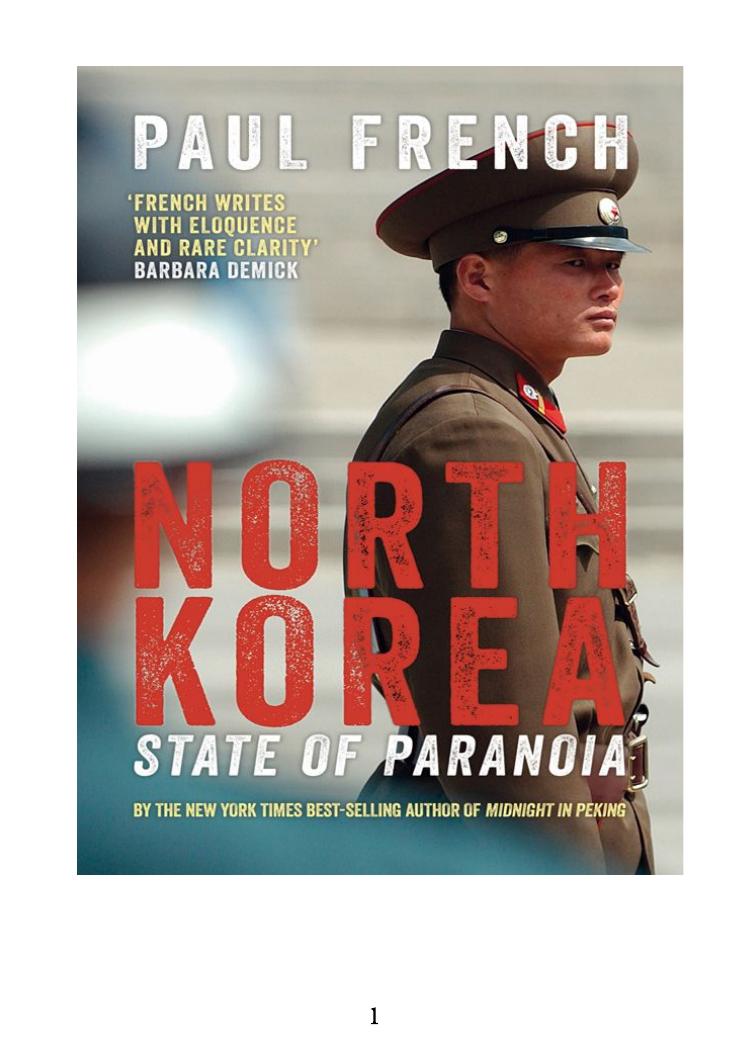 North Korea State Of Paranoia Paul French