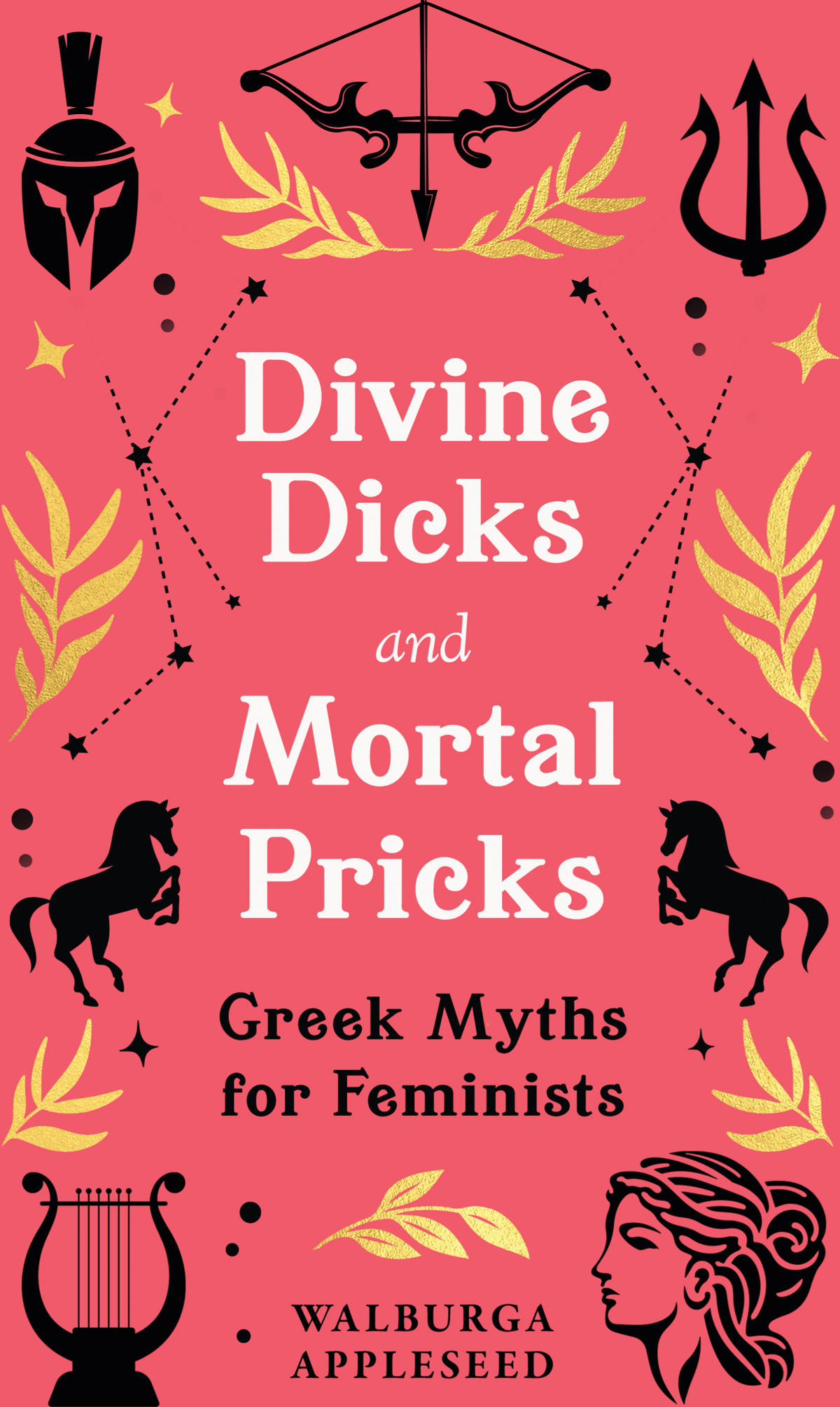 Divine Dicks And Mortal Pricks Walburga Appleseed