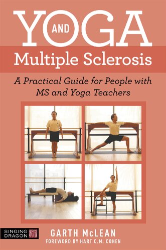 Yoga And Multiple Sclerosis A Practical Guide For People With Ms And Yoga Teachers Garth Mclean