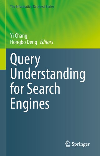 Query Understanding For Search Engines Yi Chang Hongbo Deng