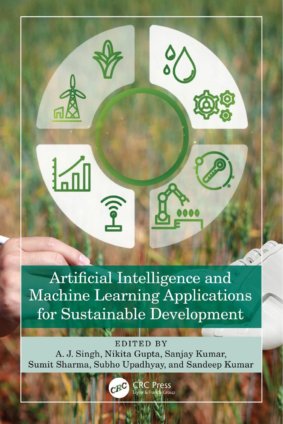 Artificial Intelligence And Machine Learning Applications For Sustainable Development A J Singh