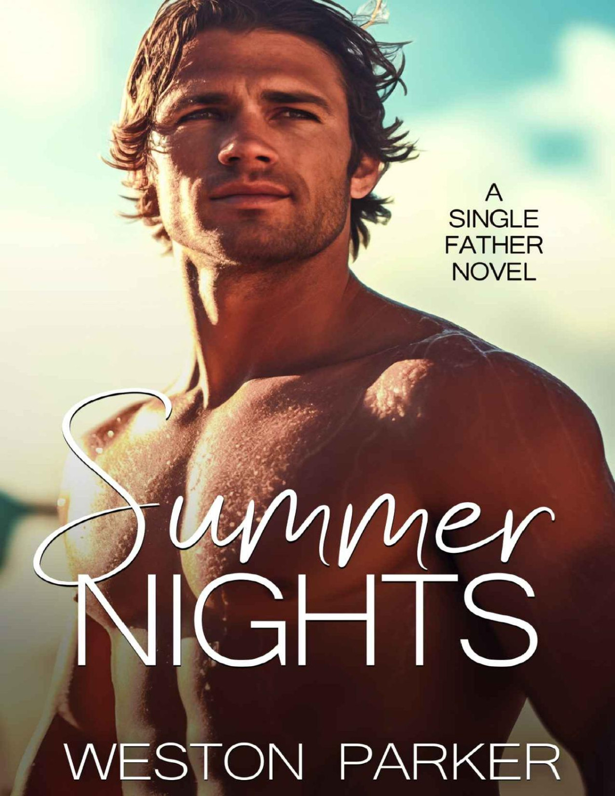 Summer Nights A Single Father Novel Weston Parker