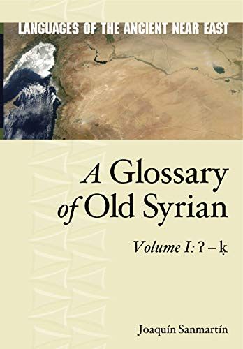 A Glossary Of Old Syrian V1 1st Edition Joaquin Sanmartn