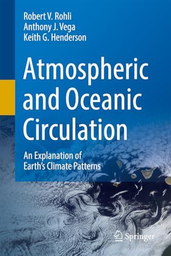 Atmospheric And Oceanic Circulation An Explanation Of Earths Climate Patterns 2024th Edition Robert V Rohli