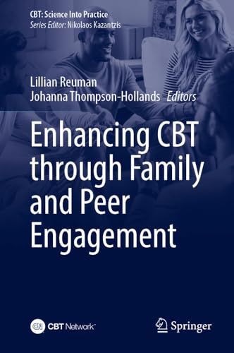 Enhancing Cbt Through Family And Peer Engagement 2024th Edition Lillian Reuman