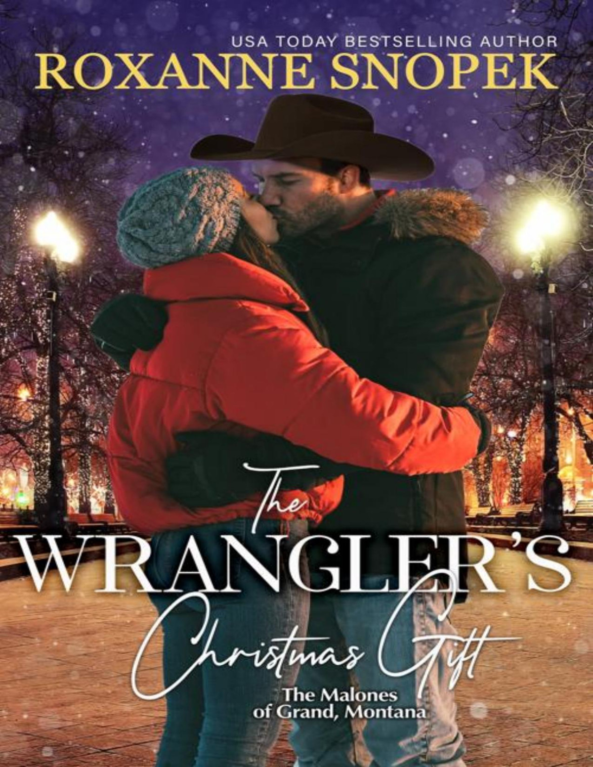 The Wranglers Christmas Gift The Malones Of Grand Montana Book 4 Roxanne Snopek