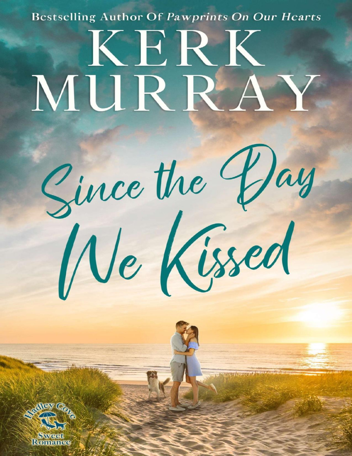 Since The Day We Kissed Kerk Murray