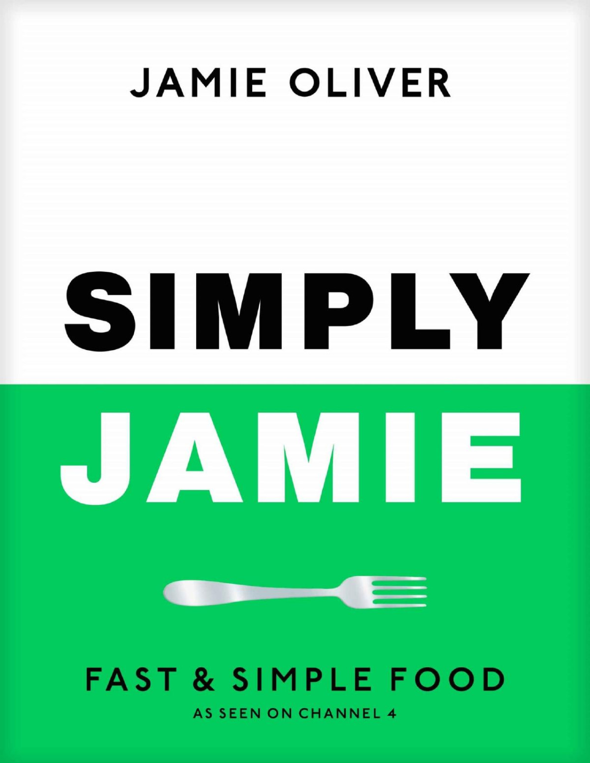 Simply Jamie Fast Simple Food Jamie Oliver